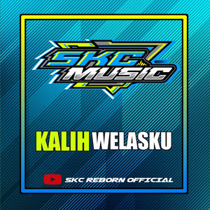 Download Lagu SKC MUSIC OFFICIAL - DJ KALIH WELASKU - INS MP3
