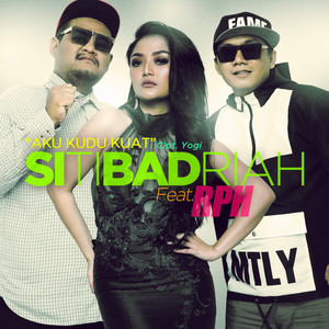 Download Lagu Siti Badriah, R.P.H - Aku Kudu Kuat MP3