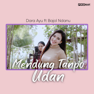 Download Lagu Dara Ayu, Bajol Ndanu - Mendung Tanpo Udan MP3 Download Lagu Dara Ayu, Bajol Ndanu - Mendung Tanpo Udan MP3