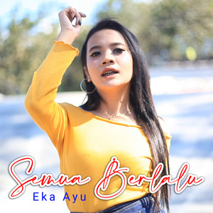 Download Lagu Eka Ayu - Semua Berlalu MP3