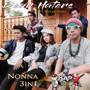 Download Lagu NONNA 3IN1, Rapx - Dear Haters MP3