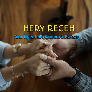 Download Lagu Hery Receh - Aku Ngenteni - Samodra Raksa MP3 Download Lagu Hery Receh - Aku Ngenteni - Samodra Raksa MP3