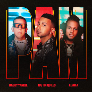 Download Lagu Justin Quiles, Daddy Yankee, El Alfa - PAM MP3