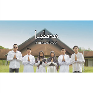 Download Lagu 4 Bersaudara - Lebaran MP3