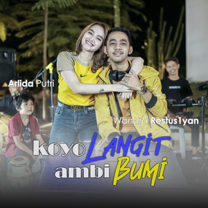 Download Lagu Wandra Restus1yan, Arlida Putri - Koyo Langit Ambi Bumi MP3 Download Lagu Wandra Restus1yan, Arlida Putri - Koyo Langit Ambi Bumi MP3