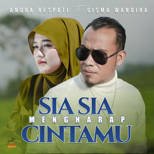 Download Lagu Andra Respati, Gisma Wandira - Sia Sia Mengharap Cintamu MP3 Download Lagu Andra Respati, Gisma Wandira - Sia Sia Mengharap Cintamu MP3