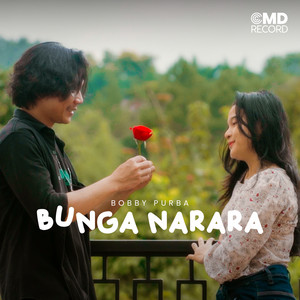 Download Lagu Bobby Purba - Bunga Narara MP3 Download Lagu Bobby Purba - Bunga Narara MP3