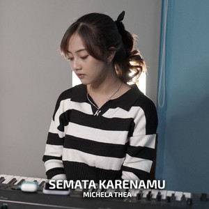 Download Lagu Michela Thea - Semata Karenamu MP3