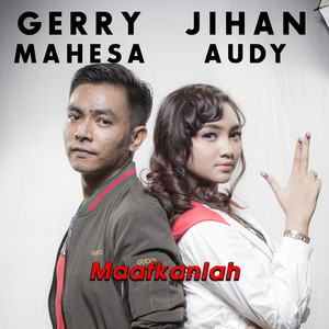 Download Lagu Jihan Audy, Gerry Mahesa - Maafkanlah MP3 Download Lagu Jihan Audy, Gerry Mahesa - Maafkanlah MP3