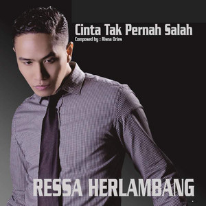 Download Lagu Ressa Herlambang - Cinta Tak Pernah Salah MP3 Download Lagu Ressa Herlambang - Cinta Tak Pernah Salah MP3