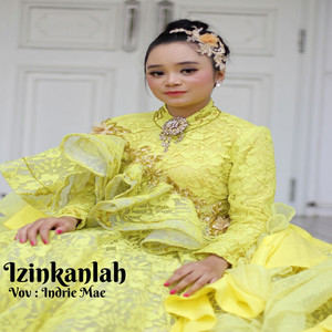 Download Lagu Indrie Mae - Izinkanlah MP3 Download Lagu Indrie Mae - Izinkanlah MP3