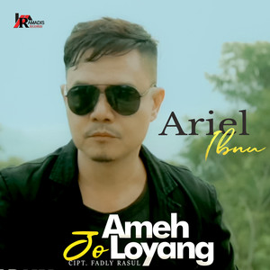 Download Lagu Ariel Ibnu - Ameh Jo Loyang MP3 Download Lagu Ariel Ibnu - Ameh Jo Loyang MP3