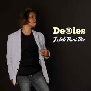Download Lagu Deries - Lebih Dari Dia MP3 Download Lagu Deries - Lebih Dari Dia MP3