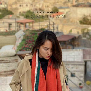 Download Lagu Lala Karmela - Hometown MP3 Download Lagu Lala Karmela - Hometown MP3