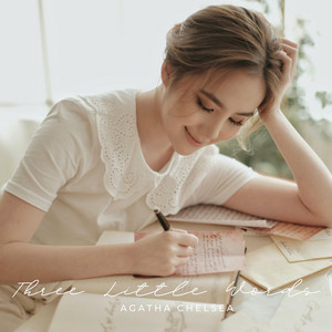 Download Lagu Agatha Chelsea - Three Little Words MP3 Download Lagu Agatha Chelsea - Three Little Words MP3