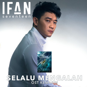 Download Lagu Ifan Seventeen - Selalu Mengalah - From "Kemarin" MP3 Download Lagu Ifan Seventeen - Selalu Mengalah - From "Kemarin" MP3