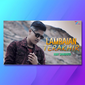 Download Lagu Roby Januarta - Lambaian Terakhir MP3 Download Lagu Roby Januarta - Lambaian Terakhir MP3