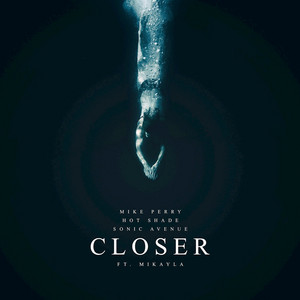 Download Lagu Mike Perry, Sonic Avenue, Hot Shade, Mikayla - Closer MP3 Download Lagu Mike Perry, Sonic Avenue, Hot Shade, Mikayla - Closer MP3