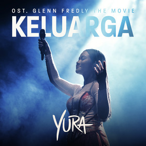 Download Lagu Yura Yunita - Keluarga - From" Glenn Fredly The Movie" MP3