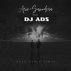 Download Lagu Arie Samudera, Dj Ads - Raga Dunia Cinta MP3 Download Lagu Arie Samudera, Dj Ads - Raga Dunia Cinta MP3