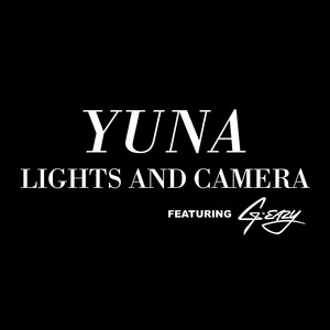 Download Lagu Yuna, G-Eazy - Lights And Camera MP3