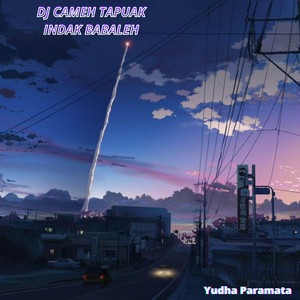 Download Lagu Yudha Paramata - Dj Cameh Tapuak Indak Babaleh MP3 Download Lagu Yudha Paramata - Dj Cameh Tapuak Indak Babaleh MP3