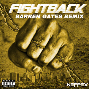 Download Lagu NEFFEX, Barren Gates - Fight Back (Barren Gates Remix) MP3 Download Lagu NEFFEX, Barren Gates - Fight Back (Barren Gates Remix) MP3