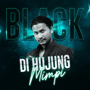 Download Lagu Black - Di Hujung Mimpi MP3 Download Lagu Black - Di Hujung Mimpi MP3
