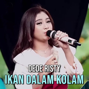 Download Lagu Dede Risty Official - Ikan Dalam Kolam MP3