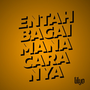 Download Lagu LILYO - Entah Bagaimana Caranya MP3 Download Lagu LILYO - Entah Bagaimana Caranya MP3