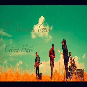 Download Lagu The Mariana Trench - Cetera Hati MP3