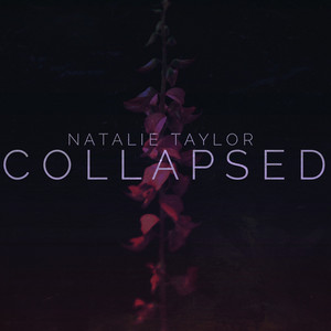 Download Lagu Natalie Taylor - Collapsed MP3 Download Lagu Natalie Taylor - Collapsed MP3