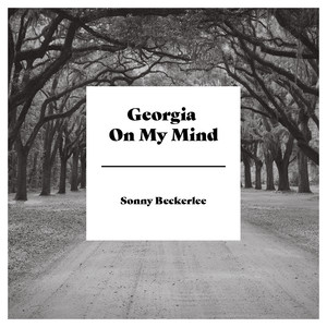 Download Lagu Sonny Beckerlee - Georgia On My Mind MP3 Download Lagu Sonny Beckerlee - Georgia On My Mind MP3