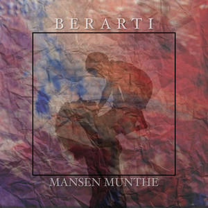 Download Lagu Mansen Munthe - Berarti MP3 Download Lagu Mansen Munthe - Berarti MP3