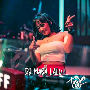 Download Lagu Tasjan - Dj Masa Lalu MP3 Download Lagu Tasjan - Dj Masa Lalu MP3