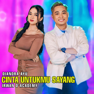Download Lagu Diandra Ayu, Irwan D'Academy - Cinta untukmu sayang MP3 Download Lagu Diandra Ayu, Irwan D'Academy - Cinta untukmu sayang MP3