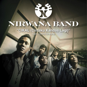 Download Lagu Nirwana Band - CIKAL - Cintaku Kandas Lagi MP3 Download Lagu Nirwana Band - CIKAL - Cintaku Kandas Lagi MP3