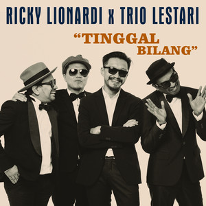 Download Lagu Ricky Lionardi, Trio Lestari - Tinggal Bilang MP3 Download Lagu Ricky Lionardi, Trio Lestari - Tinggal Bilang MP3