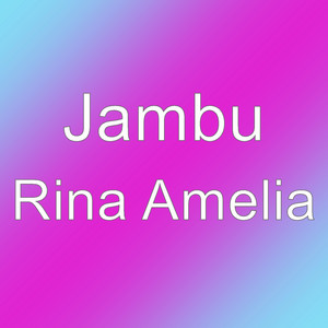 Download Lagu Jambu - Rina Amelia MP3 Download Lagu Jambu - Rina Amelia MP3