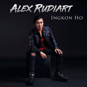 Download Lagu Alex Rudiart - Ingkon Ho MP3 Download Lagu Alex Rudiart - Ingkon Ho MP3