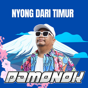 Download Lagu DAMONOK - Nyong Dari timur MP3 Download Lagu DAMONOK - Nyong Dari timur MP3