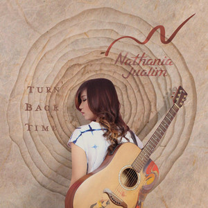 Download Lagu Nathania Jualim - Turn Back Time MP3