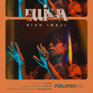 Download Lagu Parlemen Pop, Ellisya - Riuh Imaji MP3