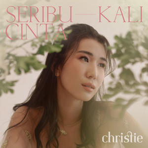 Download Lagu Christie - Seribu Kali Cinta MP3 Download Lagu Christie - Seribu Kali Cinta MP3