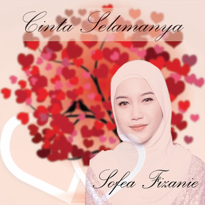 Download Lagu Sofea Fizanie - Cinta Selamanya MP3 Download Lagu Sofea Fizanie - Cinta Selamanya MP3