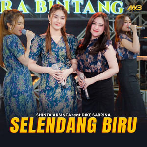 Download Lagu Shinta Arsinta, dike sabrina - Selendang Biru MP3 Download Lagu Shinta Arsinta, dike sabrina - Selendang Biru MP3