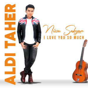 Download Lagu Aldi Taher - Nissa Sabyan I Love You So Much MP3