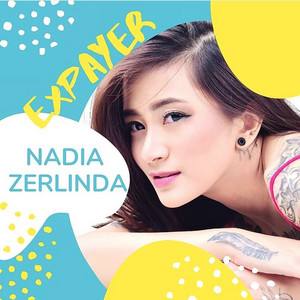 Download Lagu Nadia Zerlinda - Expayer MP3 Download Lagu Nadia Zerlinda - Expayer MP3