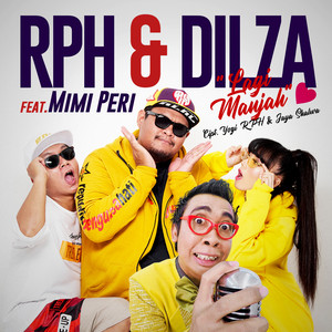 Download Lagu RPH & Dilza - Lagi Manjah (Feat. Mimi Peri) MP3 Download Lagu RPH & Dilza - Lagi Manjah (Feat. Mimi Peri) MP3