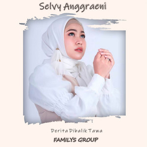 Download Lagu FAMILYS GROUP, Selvy Anggraeni - Derita Dibalik Tawa MP3